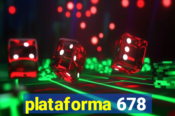 plataforma 678